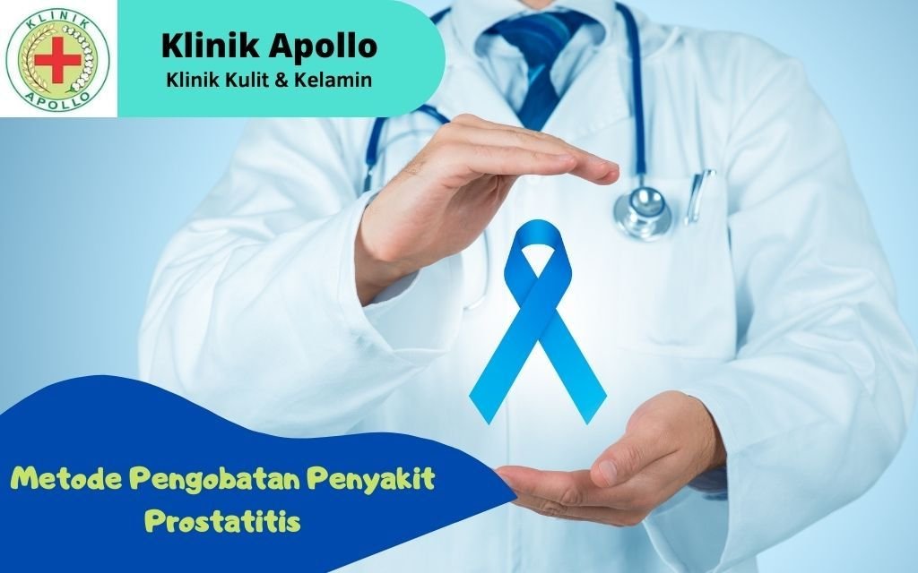 metode pengobatan penyakit prostatitis