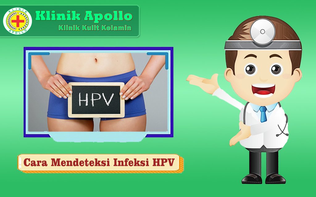 Cara Mendeteksi Infeksi HPV
