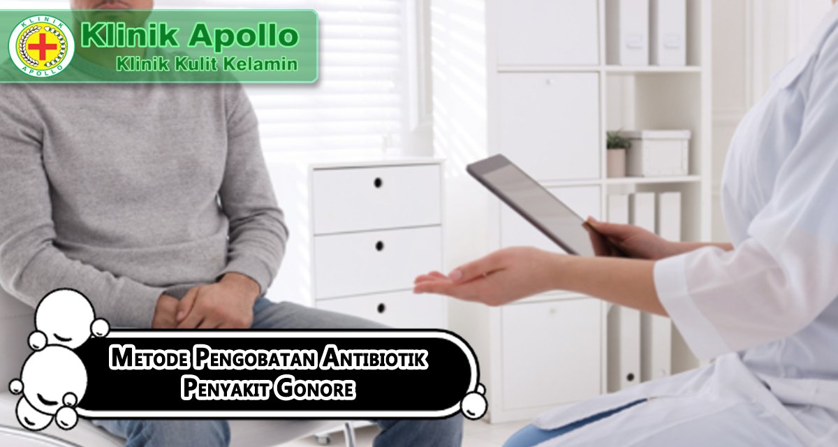 Metode Pengobatan Antibiotik Penyakit Gonore