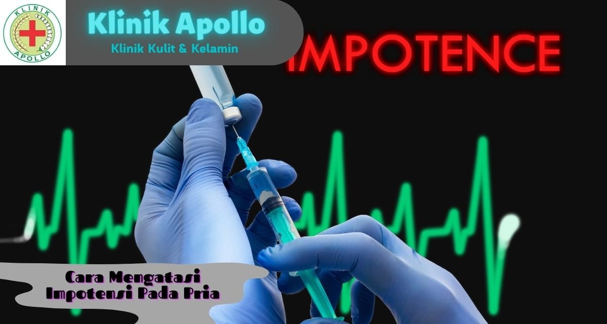 cara mengatasi impotensi pada pria