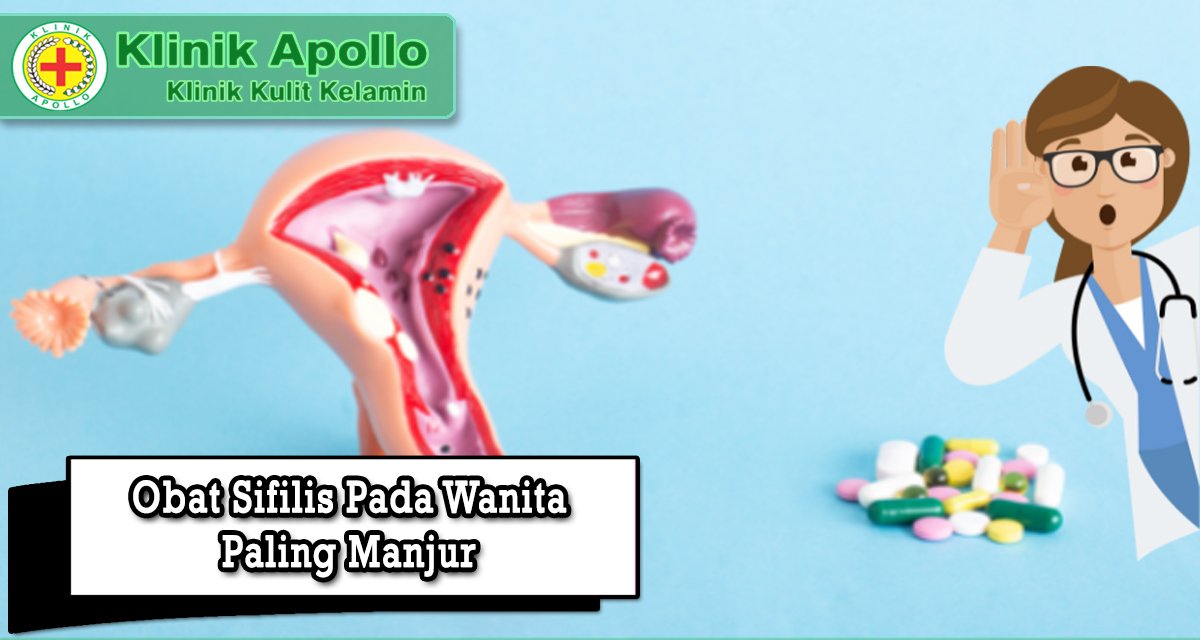 Obat Sifilis Pada Wanita Paling Manjur