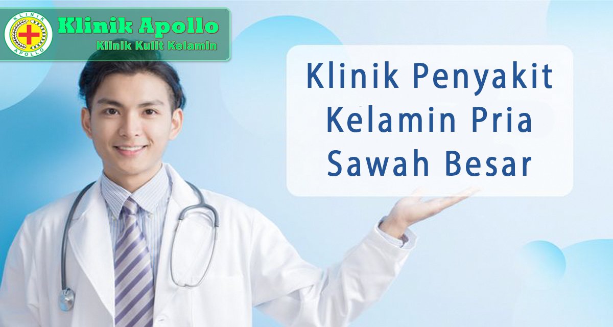 Dokter ahli yang menangani masalah penyakit kelamin hanya ada di Klinik Apollo.