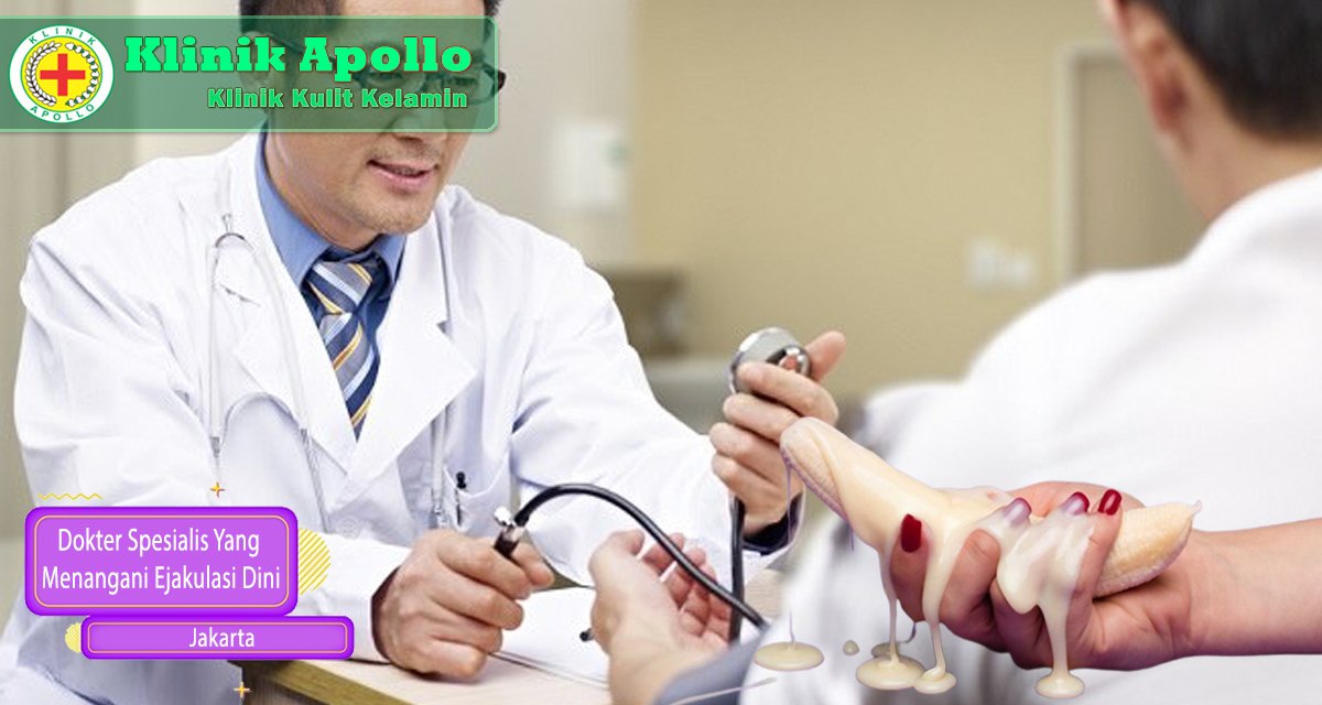 Hubungi dokter spesialis yang menangani ejakulasi dini di Klinik Apollo.