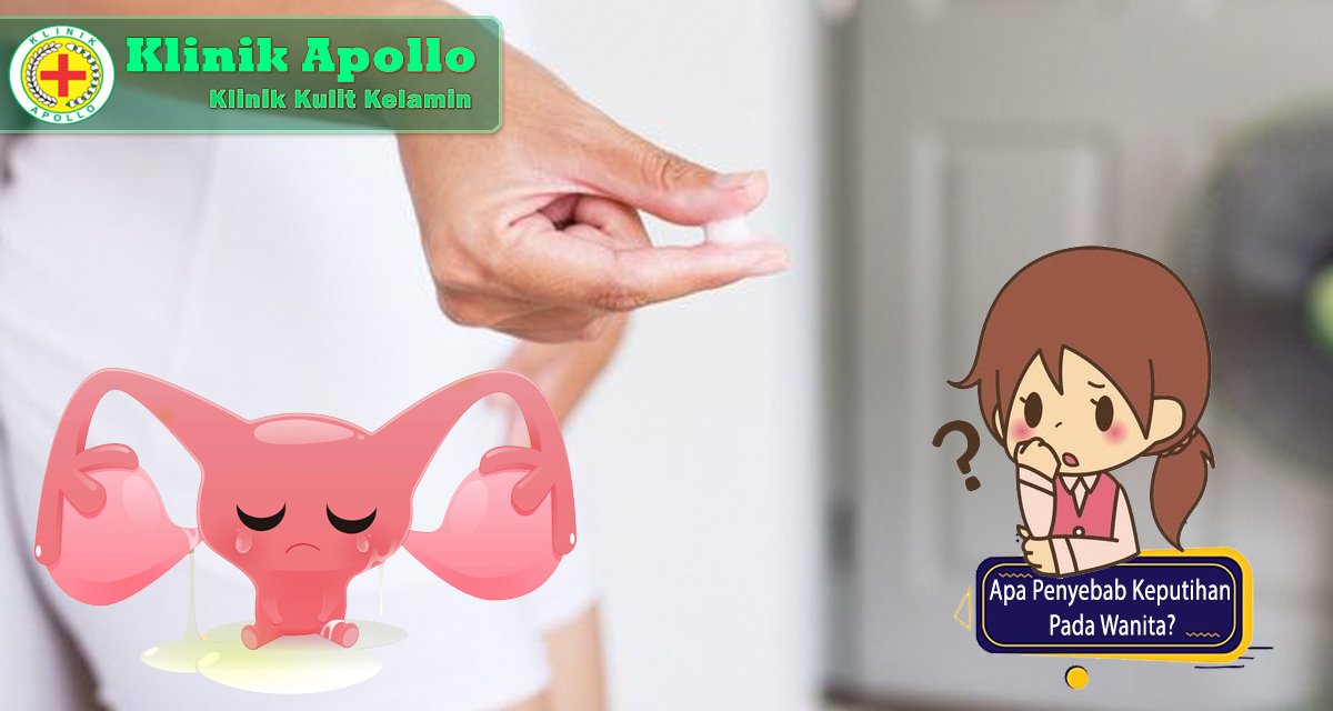 Mengetahui penyebab keputihan dengan melakukan pemeriksaan dengan dokter ginekologi di Klinik Apollo.