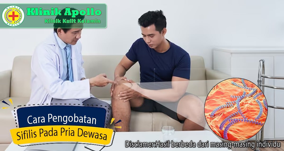 Panduan Cara Pengobatan Sifilis Pada Pria Dewasa