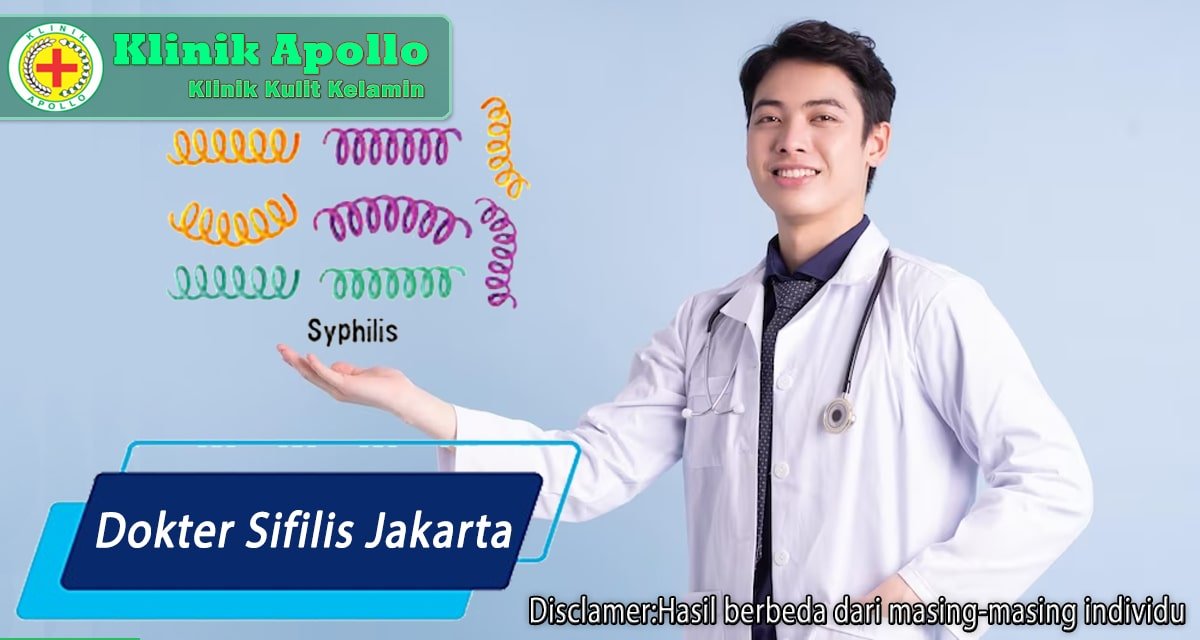 Penanganan terbaik untuk masalah ini adalah dengan dokter sifilis Jakarta di Klinik Apollo.