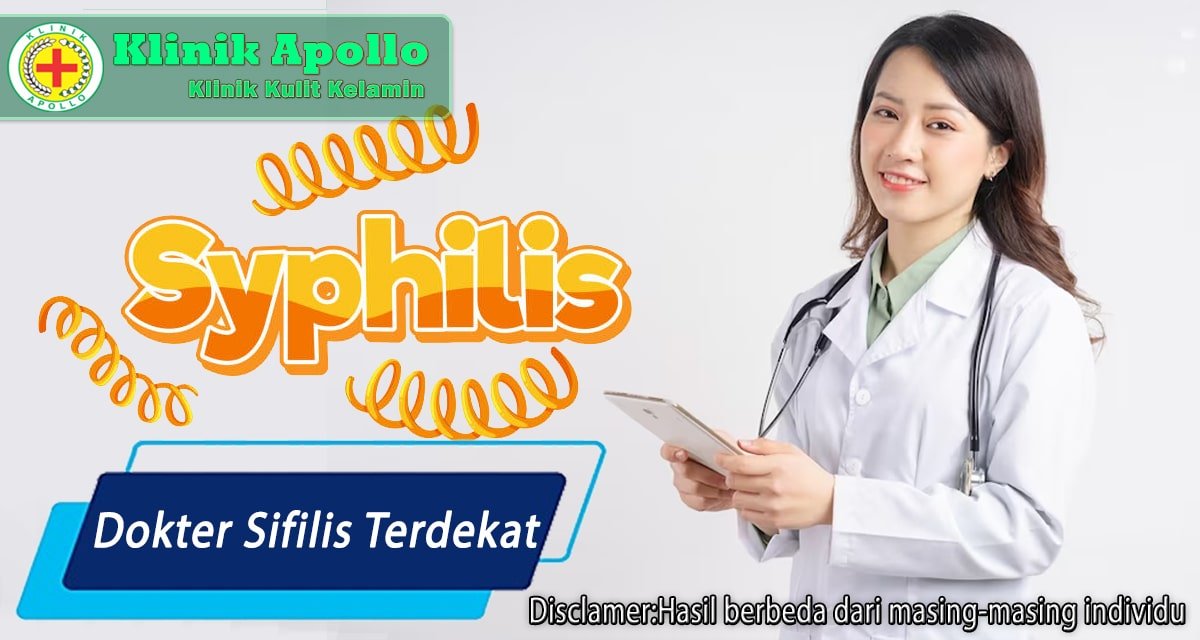 Segera hubungi dan lakukan penanganan dengan dokter sifilis terdekat yaitu di Klinik Apollo.