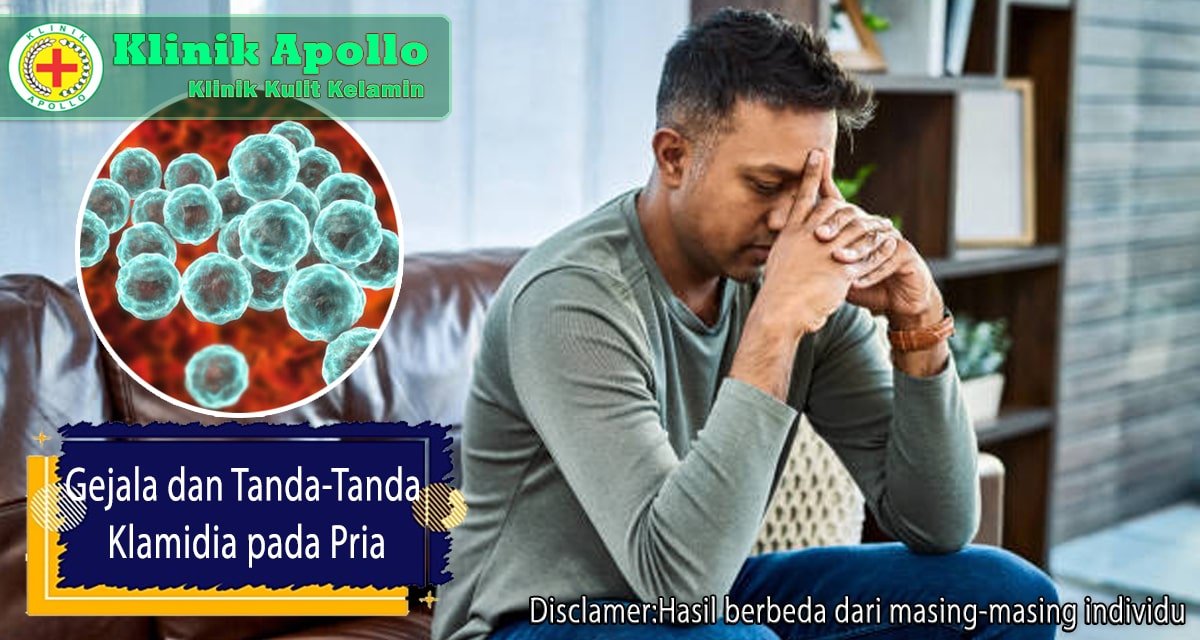 Segera obati gejala dan tanda-tanda klamidia pada pria agar bisa cepat sembuh.