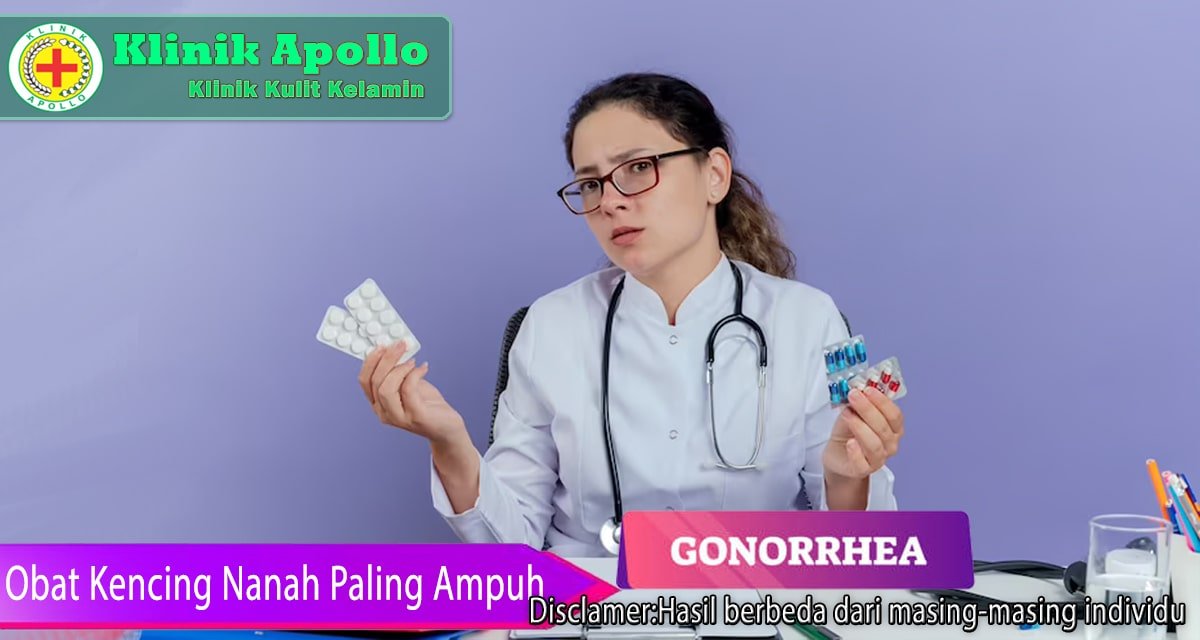 Sembuhkan Kencing Nanah dengan Obat Paling Ampuh