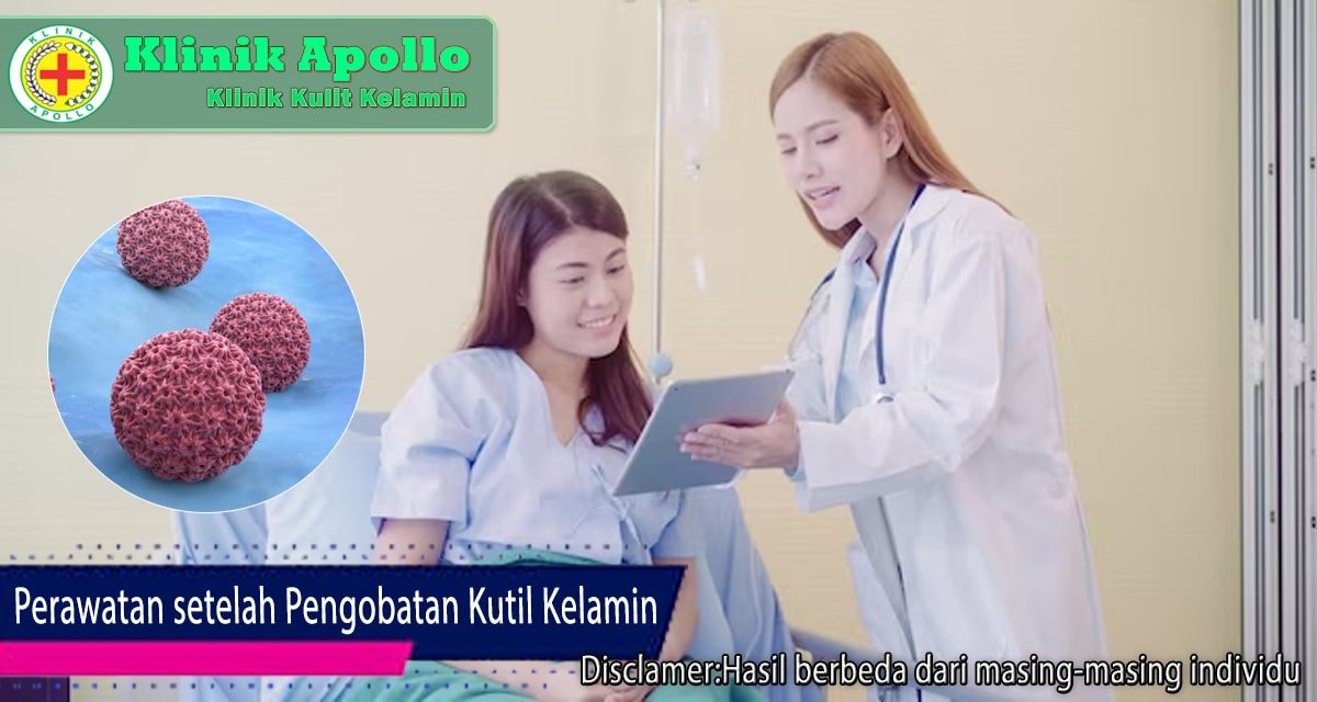 Lakukan perawatan setelah pengobatan kutil kelamin dengan dokter ahli di Klinik Apollo.