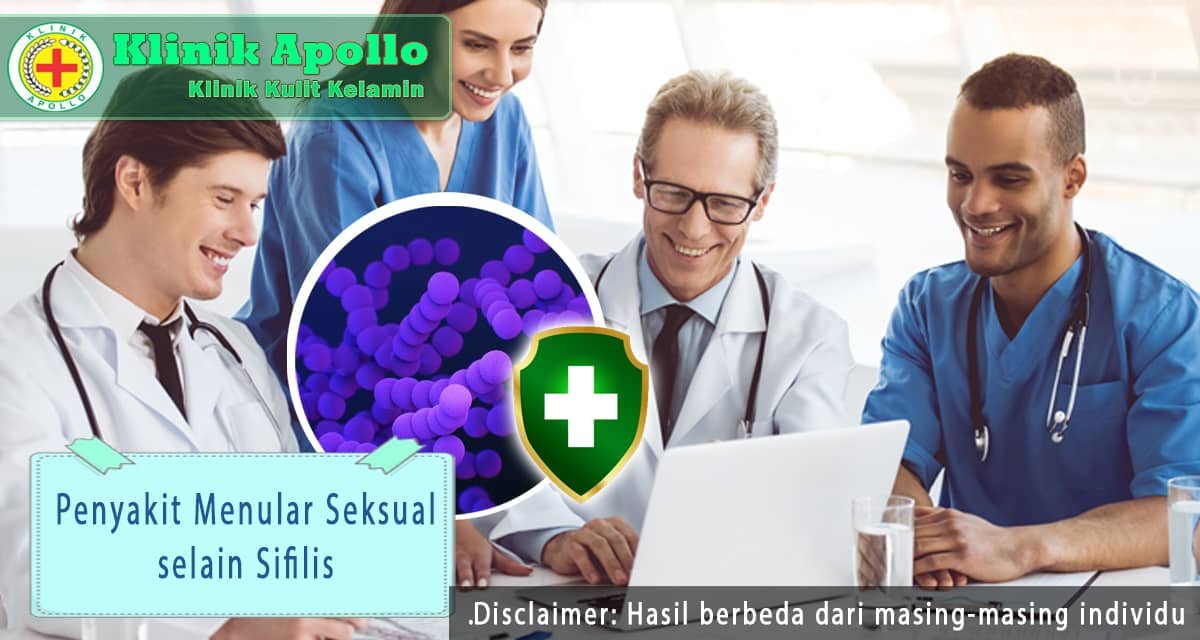 Percayakan pengobatan Anda mengenai penyakit menular seksual lain selain sifilis di Klinik Apollo.