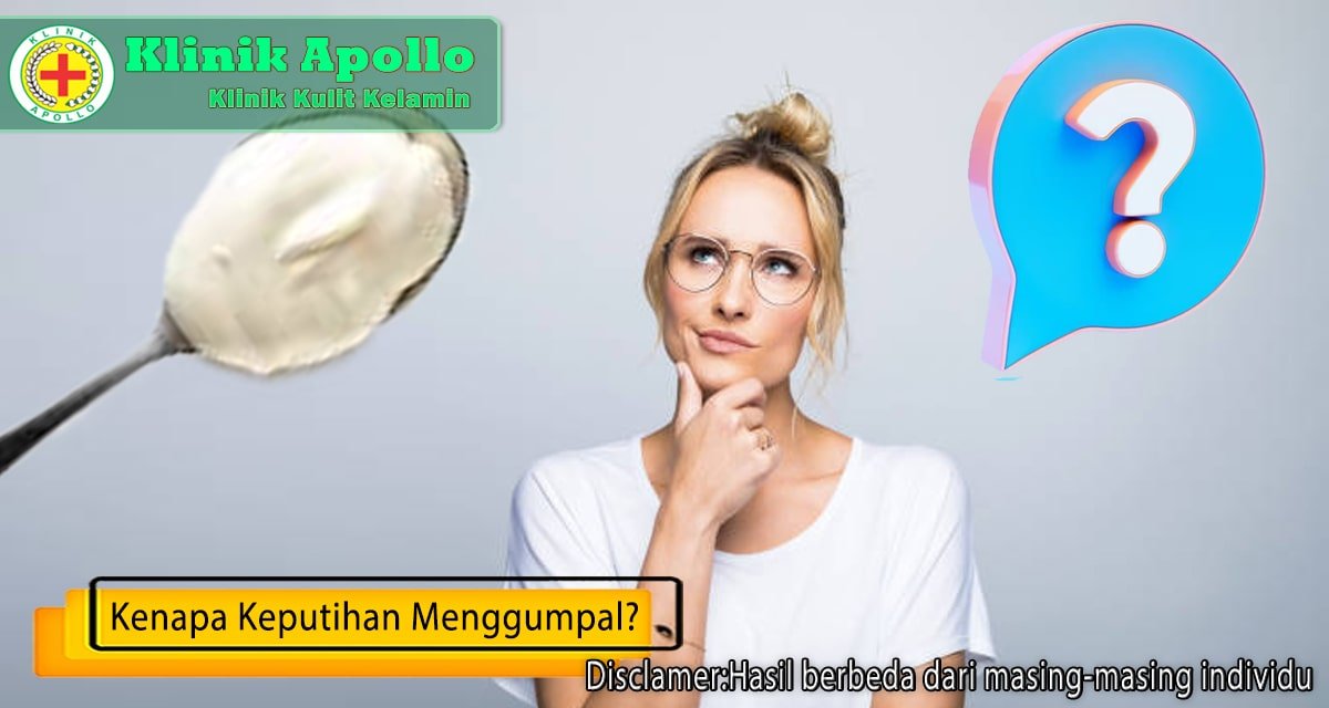 Selalu hubungi kami di Klinik Apollo untuk mendapatkan penanganan keputihan terbaik.