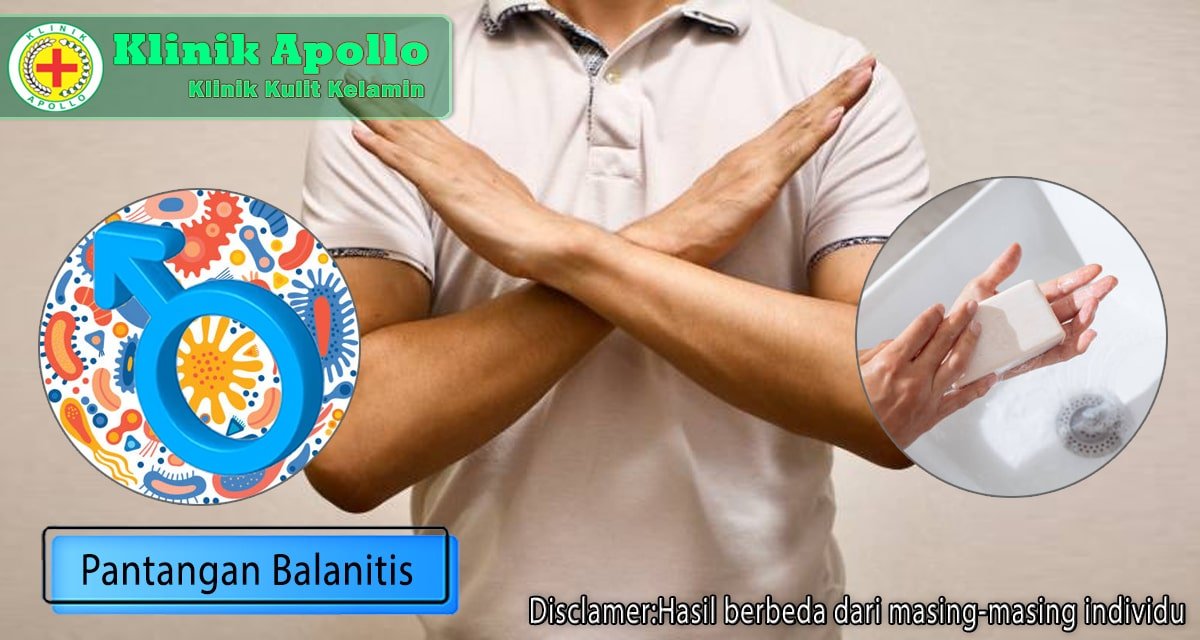 Jarang Diketahui, Inilah 7 Pantangan saat Terinfeksi Balanitis!