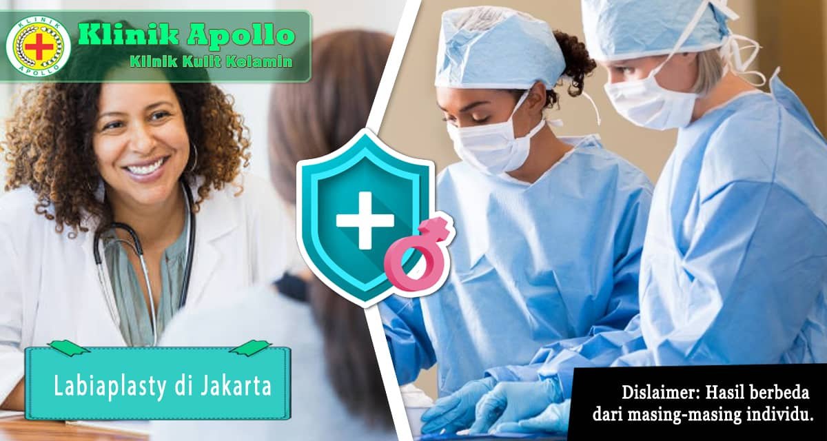 Percayakan penanganan labiaplasty di Jakarta hanya di Klinik Apollo dengan dokter ahli.