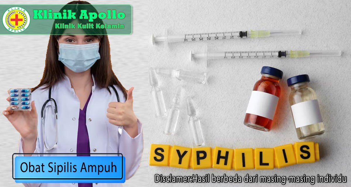 Cara Mendapatkan Obat yang Ampuh Menyembuhkan Sipilis