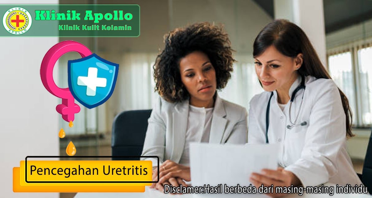 Selalu hubungai dokter ahli di Klink Apollo untuk pencegahan uretritis.