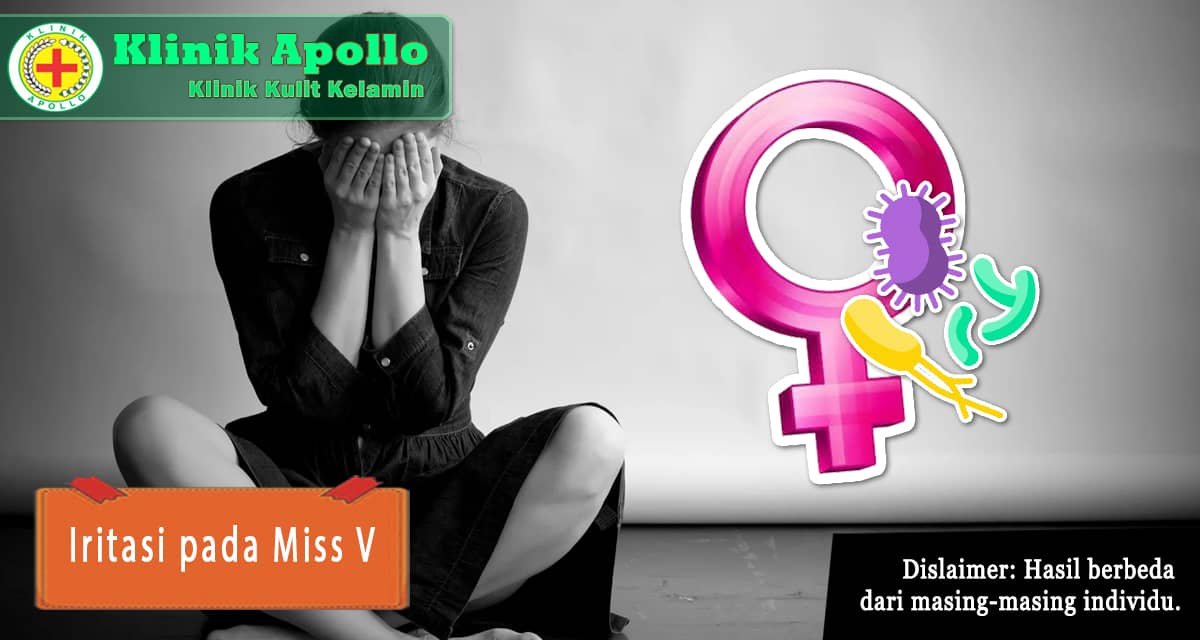 Da[atkan pengobatan untuk iritasi pada miss v di Klinik Apollo dengan dokter ahli ginekologi.