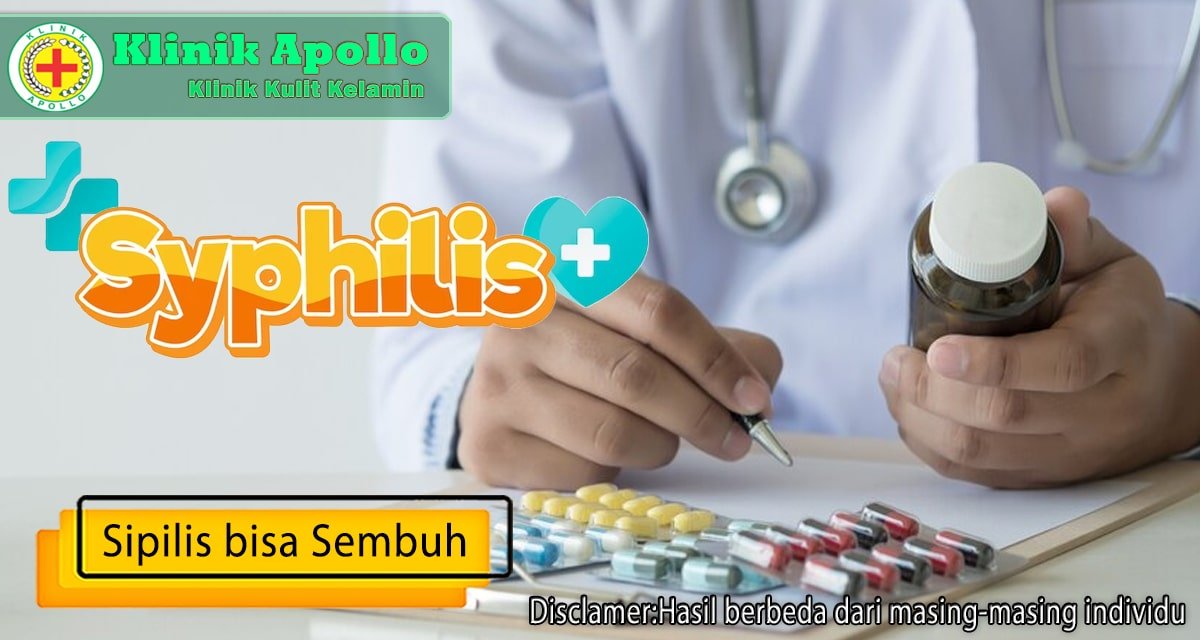 Dengan pengobatan di Klinik Apollo maka sipilis bisa sembuh dengan cepat.