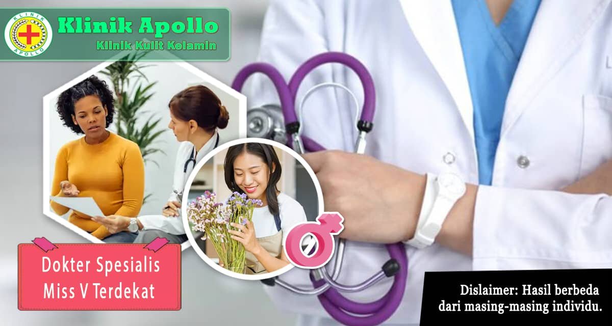 Anda dapat melakukan konsultasi dengan dokter spesialis miss v terdekat di Klinik Apollo.