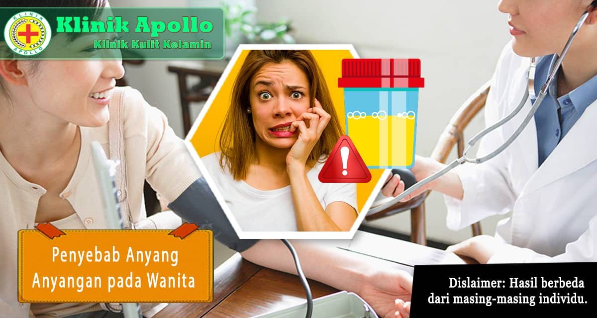 Penyebab Anyang Anyangan Pada Wanita Dan Cara Mencegahnya Klinik Apollo Jakarta 