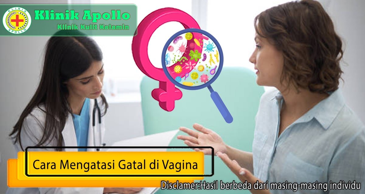 Ketahui cara mengatasi gatal di vagina di Klinik Apollo Jakarta.