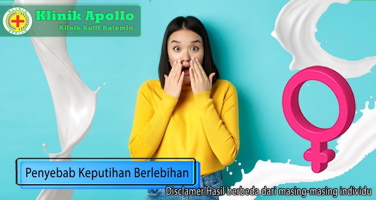 5 Penyebab Keputihan Berlebihan Bisa Jadi Gejala Penyakit Klinik