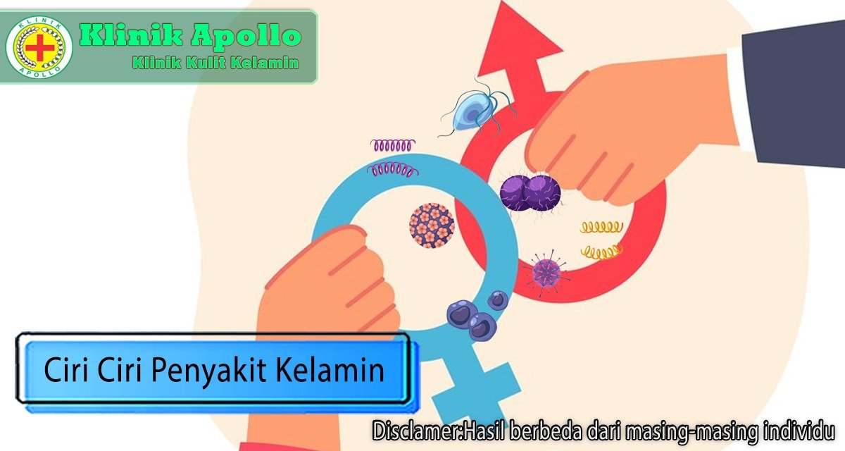 Ciri ciri penyakit kelamin dapat diketahui dengan pemeriksaan dokter ahli di Klinik Apollo Jakarta.
