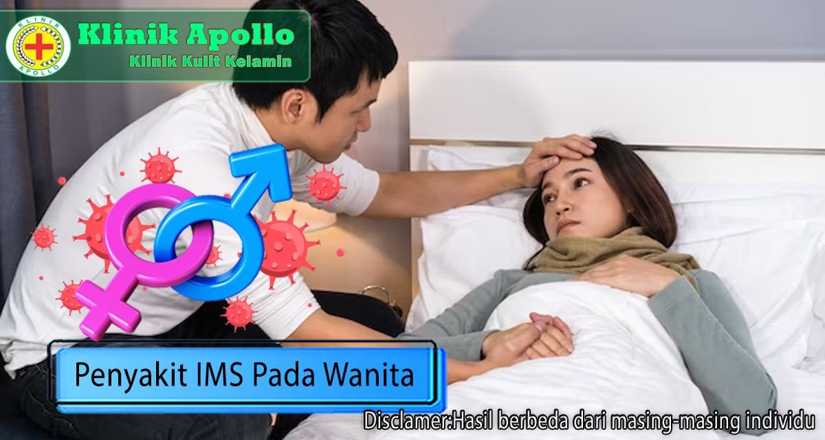 Menyadari Risiko Penyakit Ims Pada Wanita Dan Pencegahannya Klinik