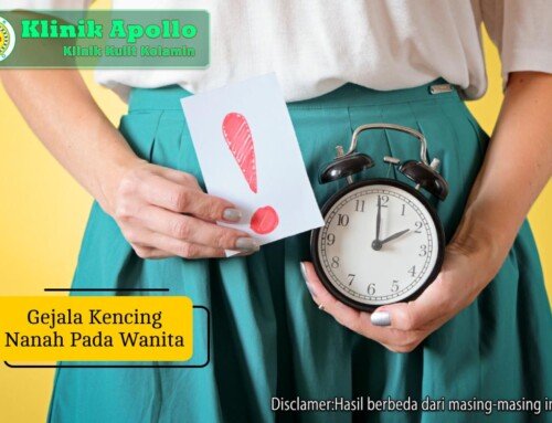 Kenali Gejala Kencing Nanah pada Wanita dan Cara Mengatasinya